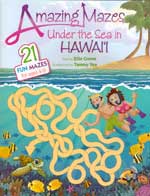 Amazing Mazes Under the Sea by Ellie Crow and illustrated by Tammy Yee