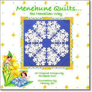 Menehune Quilts...the Hawaiian Way